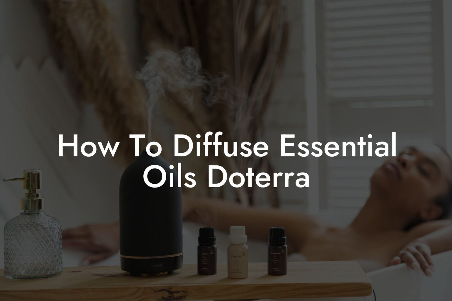 How To Diffuse Essential Oils Doterra Oshu Artisan Essential Earth Oils