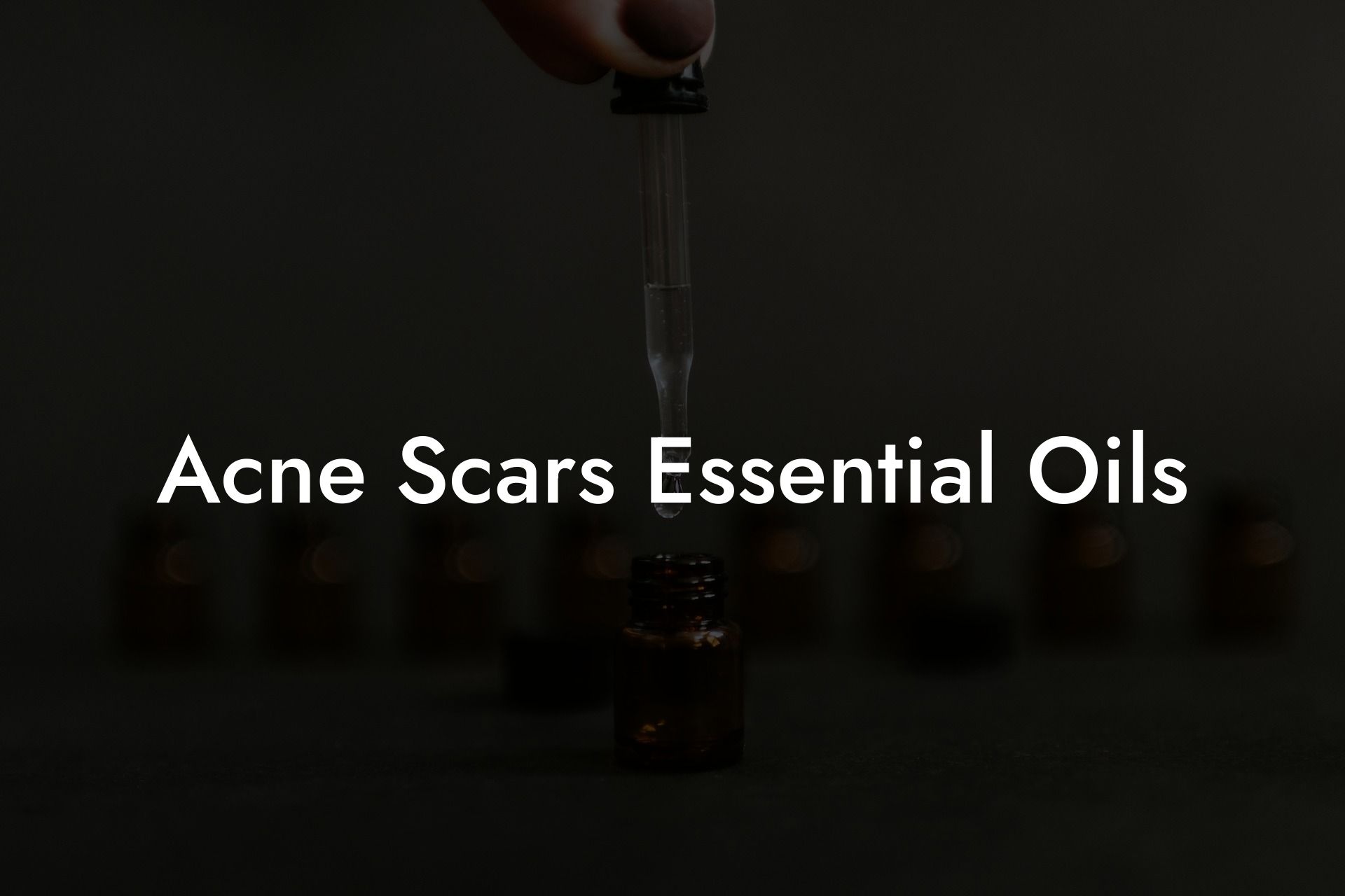 Acne Scars Essential Oils