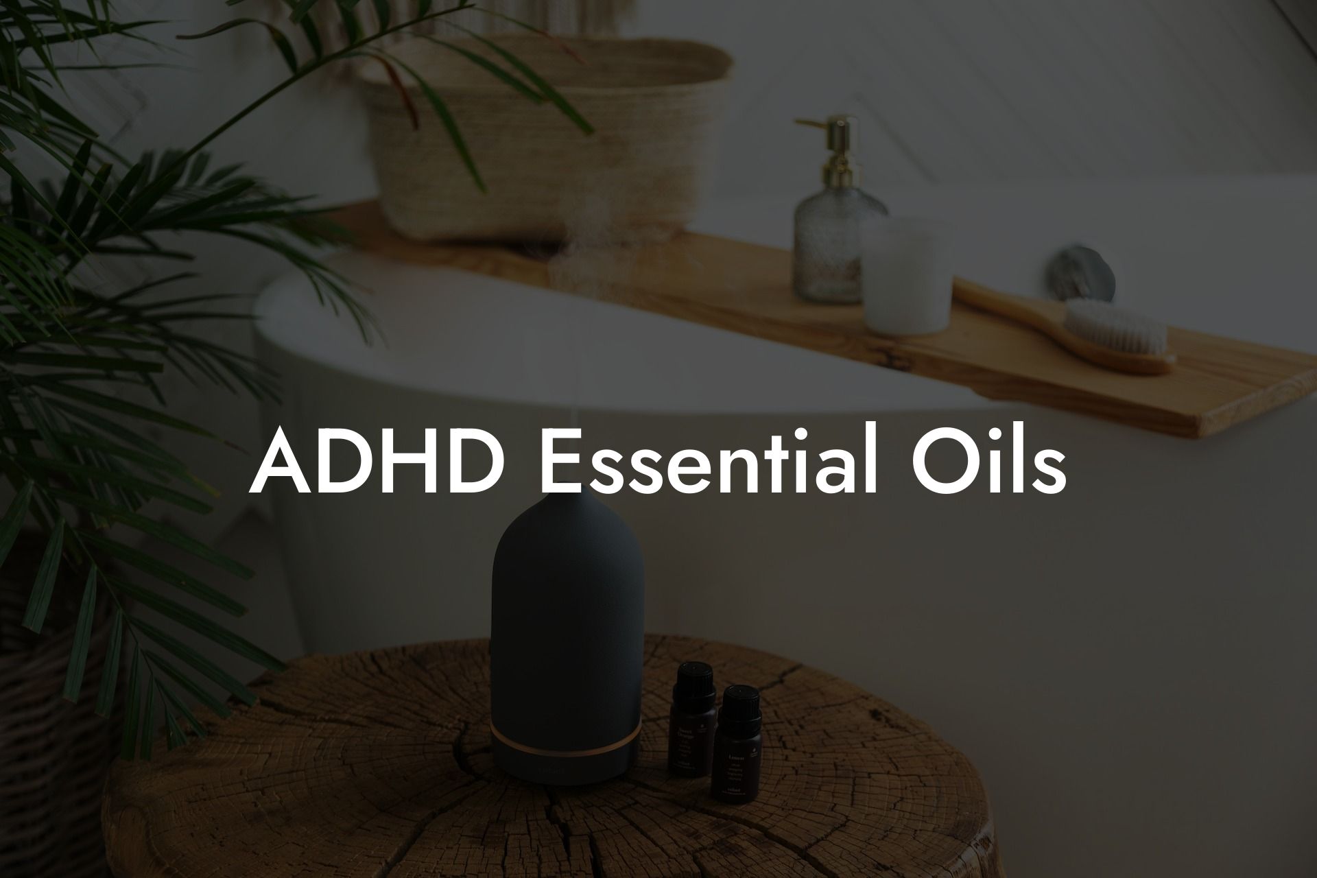 ADHD Essential Oils