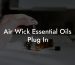 Air Wick Essential Oils Plug In