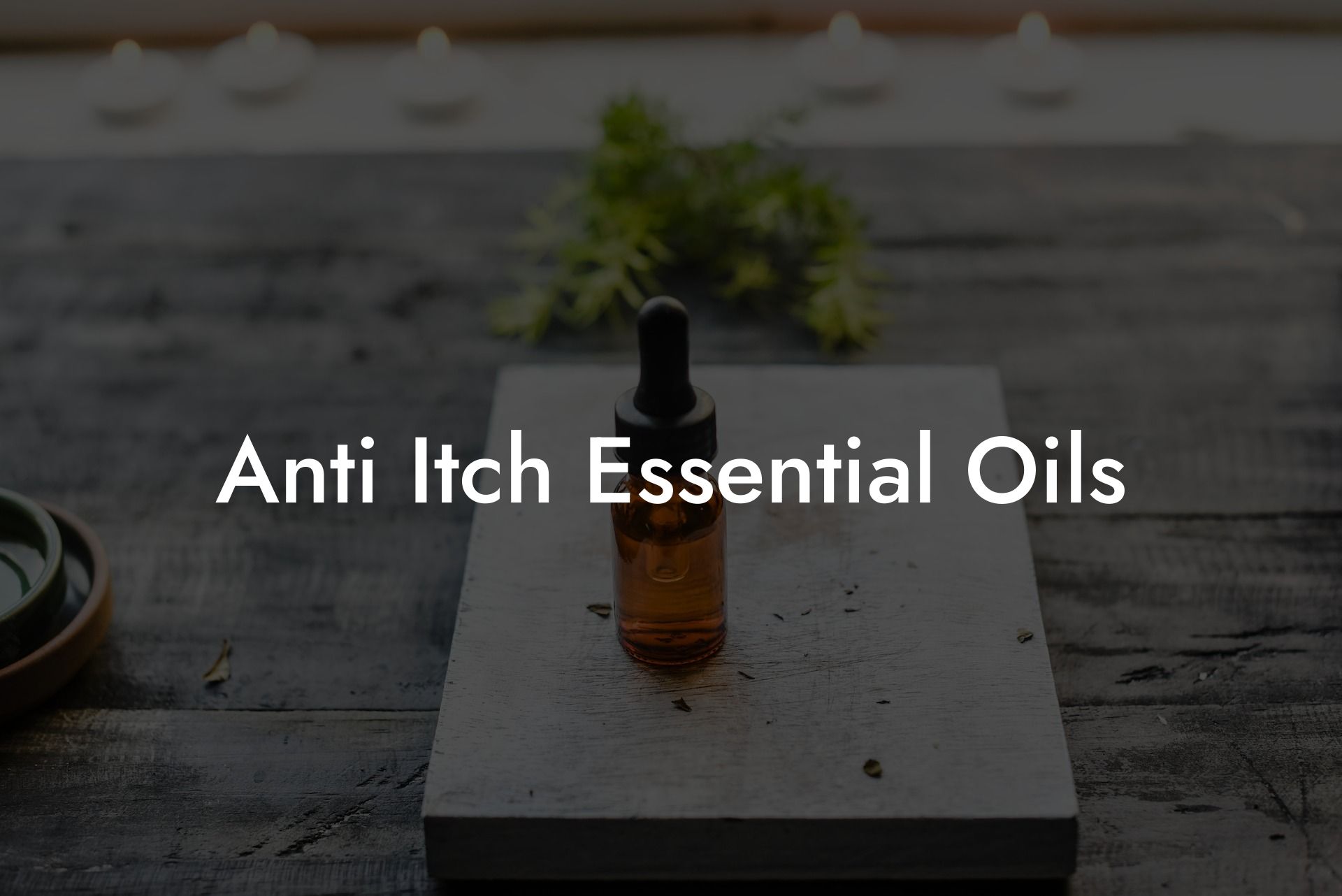Anti Itch Essential Oils