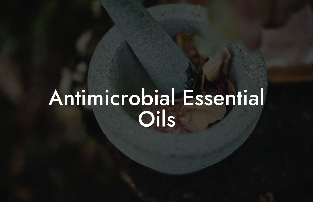 Antimicrobial Essential Oils