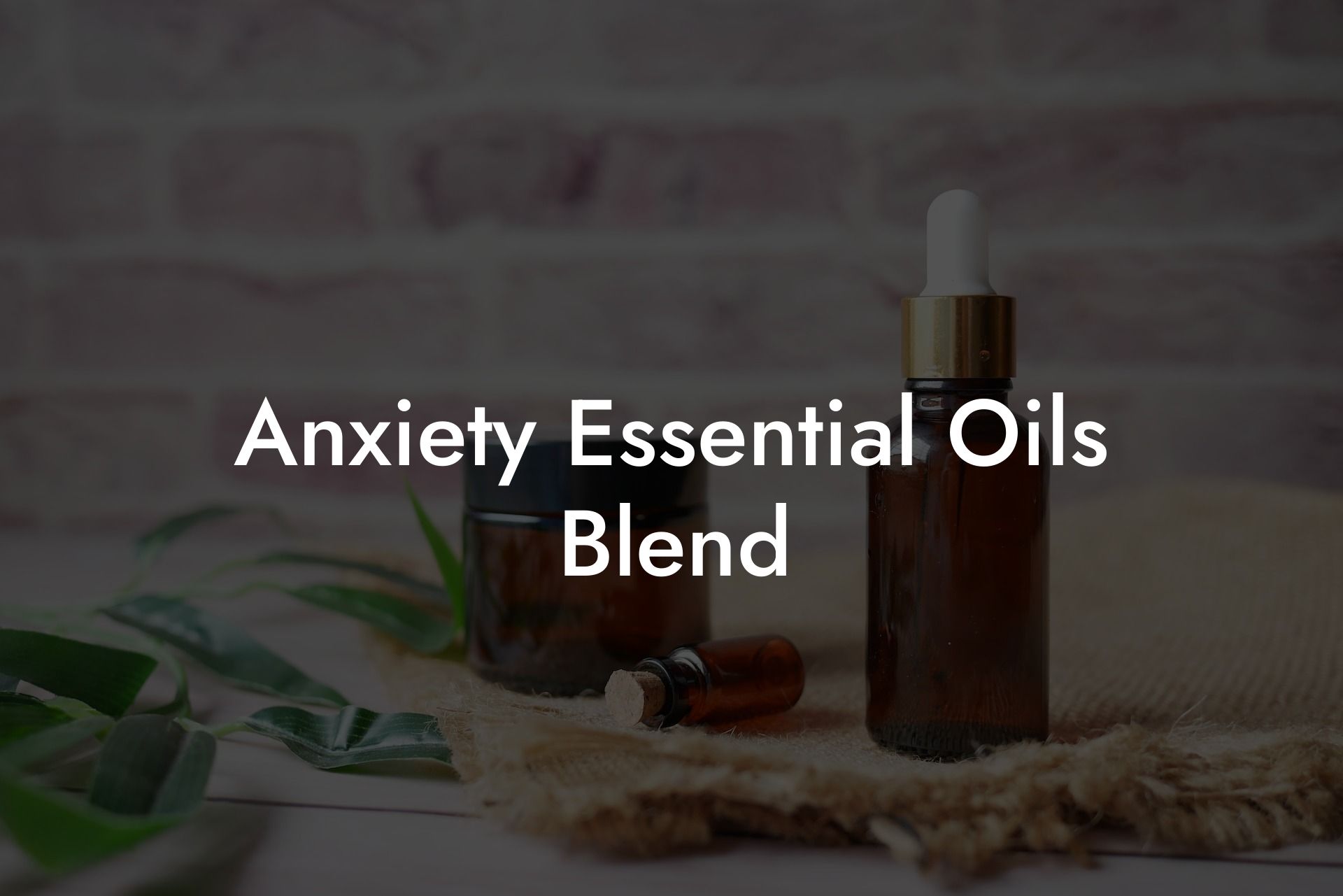 Anxiety Essential Oils Blend