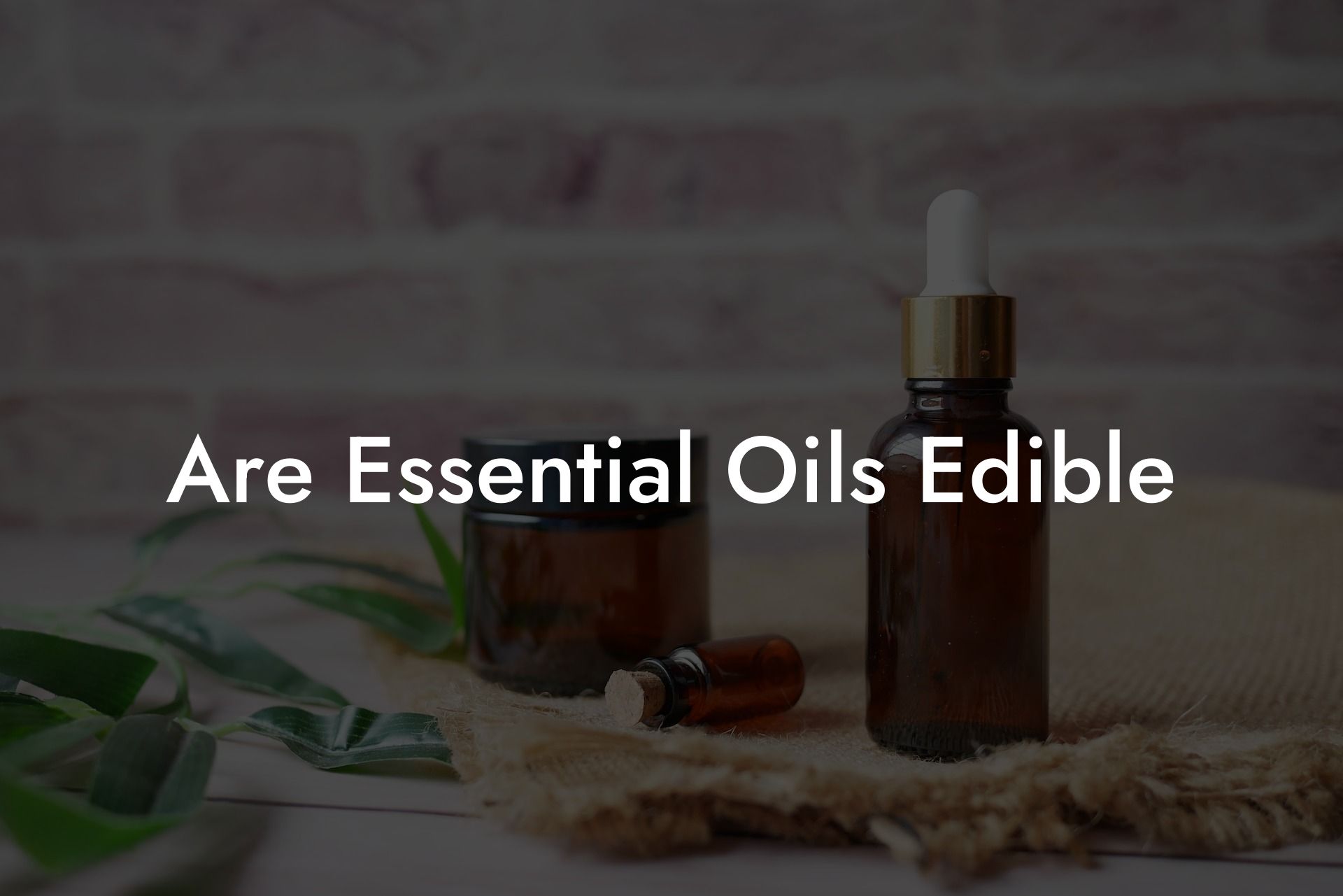 Are Essential Oils Edible