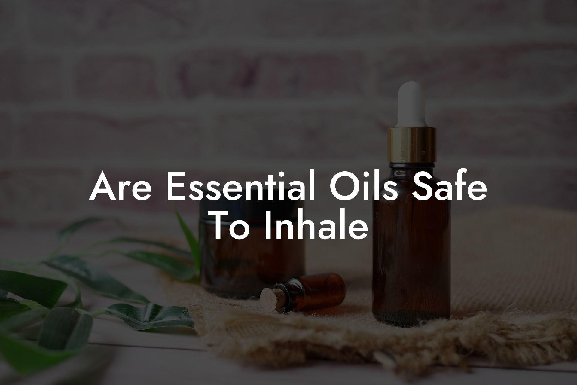 Are Essential Oils Safe To Inhale