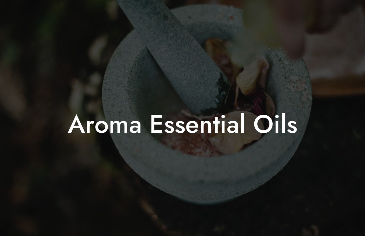 Aroma Essential Oils