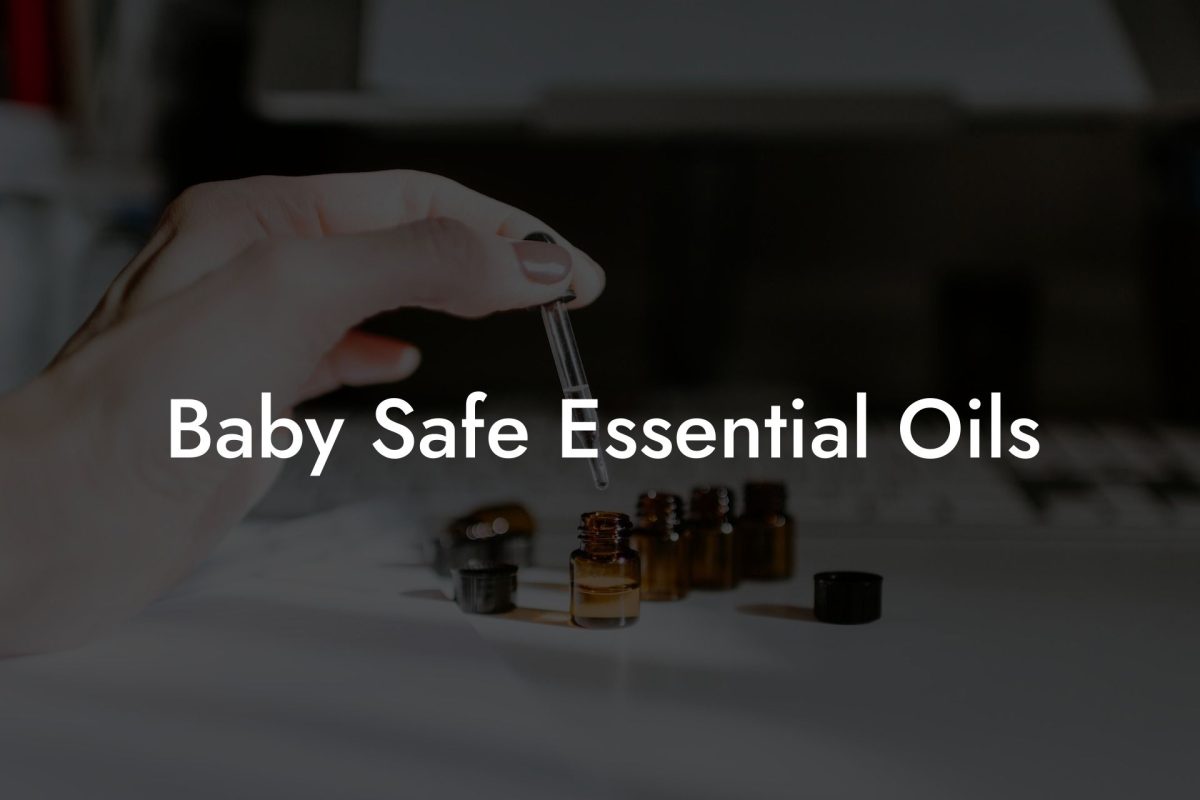 Baby Safe Essential Oils