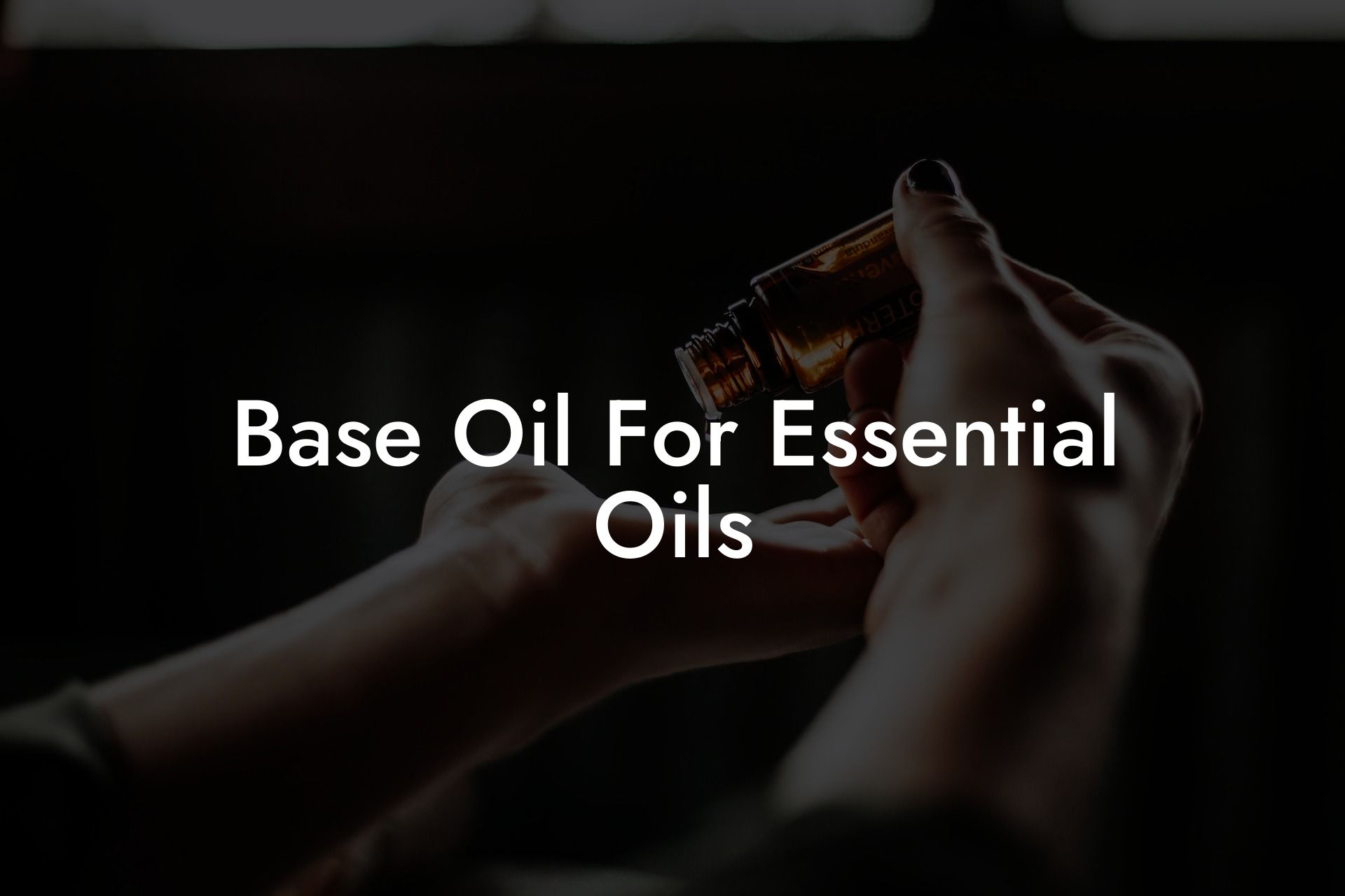 Base Oil For Essential Oils