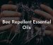 Bee Repellent Essential Oils