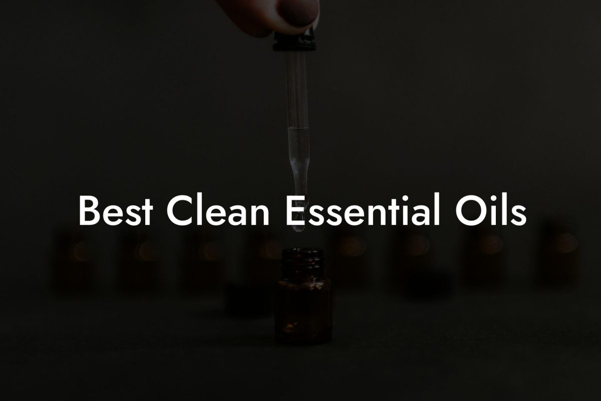 Best Clean Essential Oils