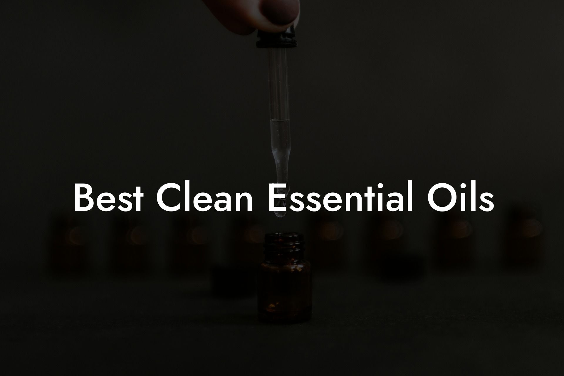 Best Clean Essential Oils