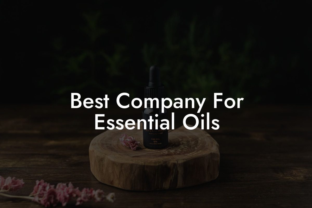 Best Company For Essential Oils