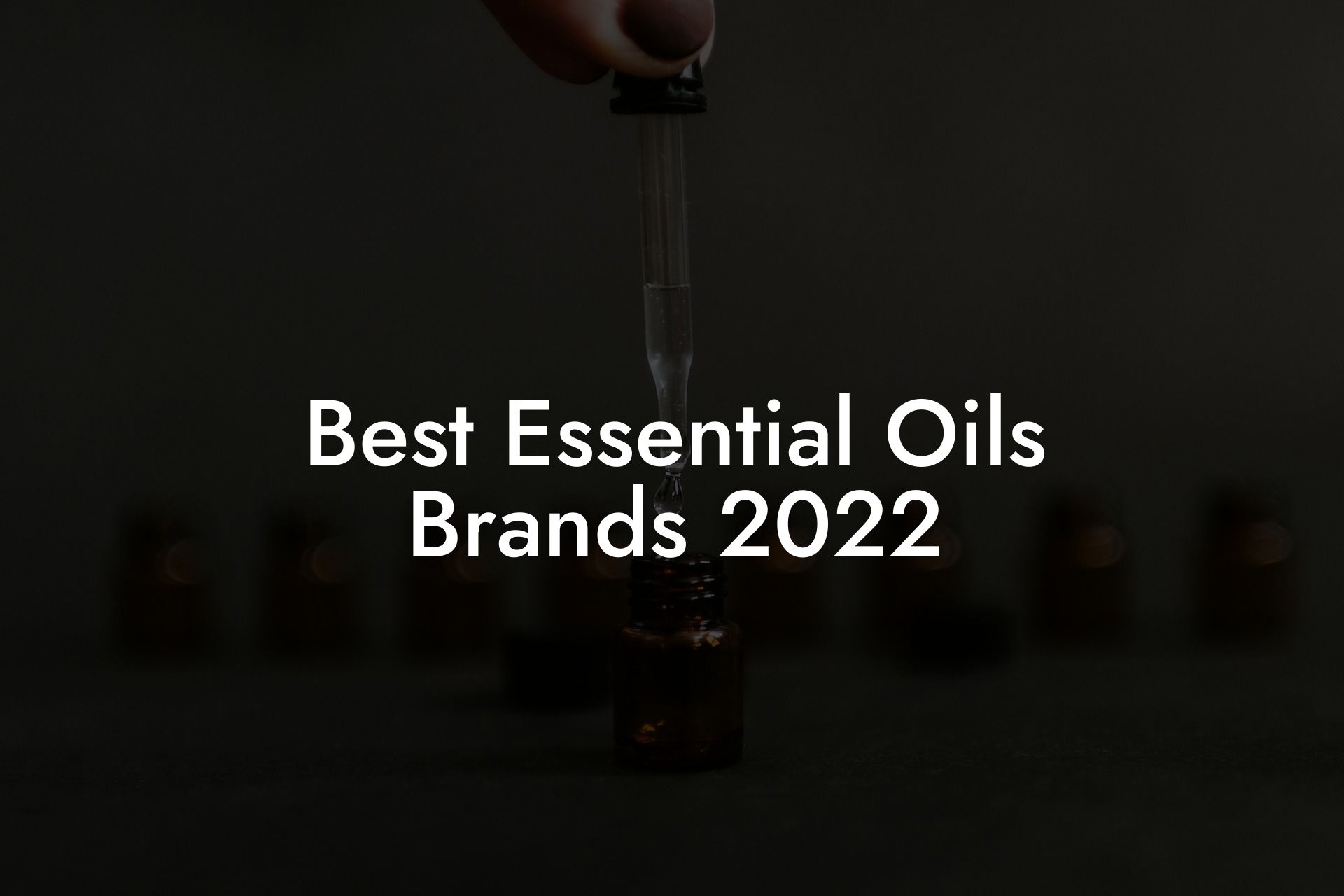 Best Essential Oils Brands 2022