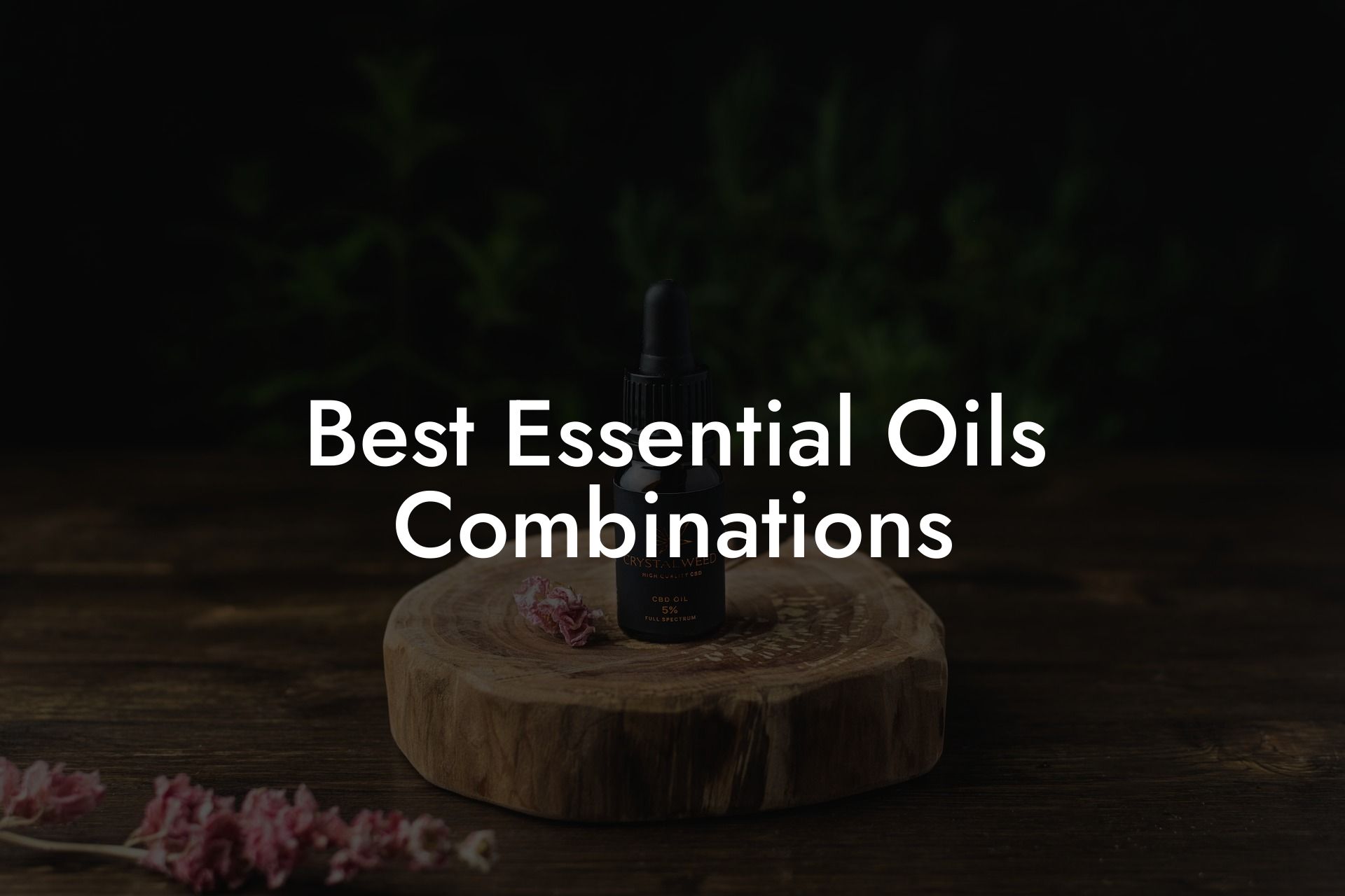 Best Essential Oils Combinations