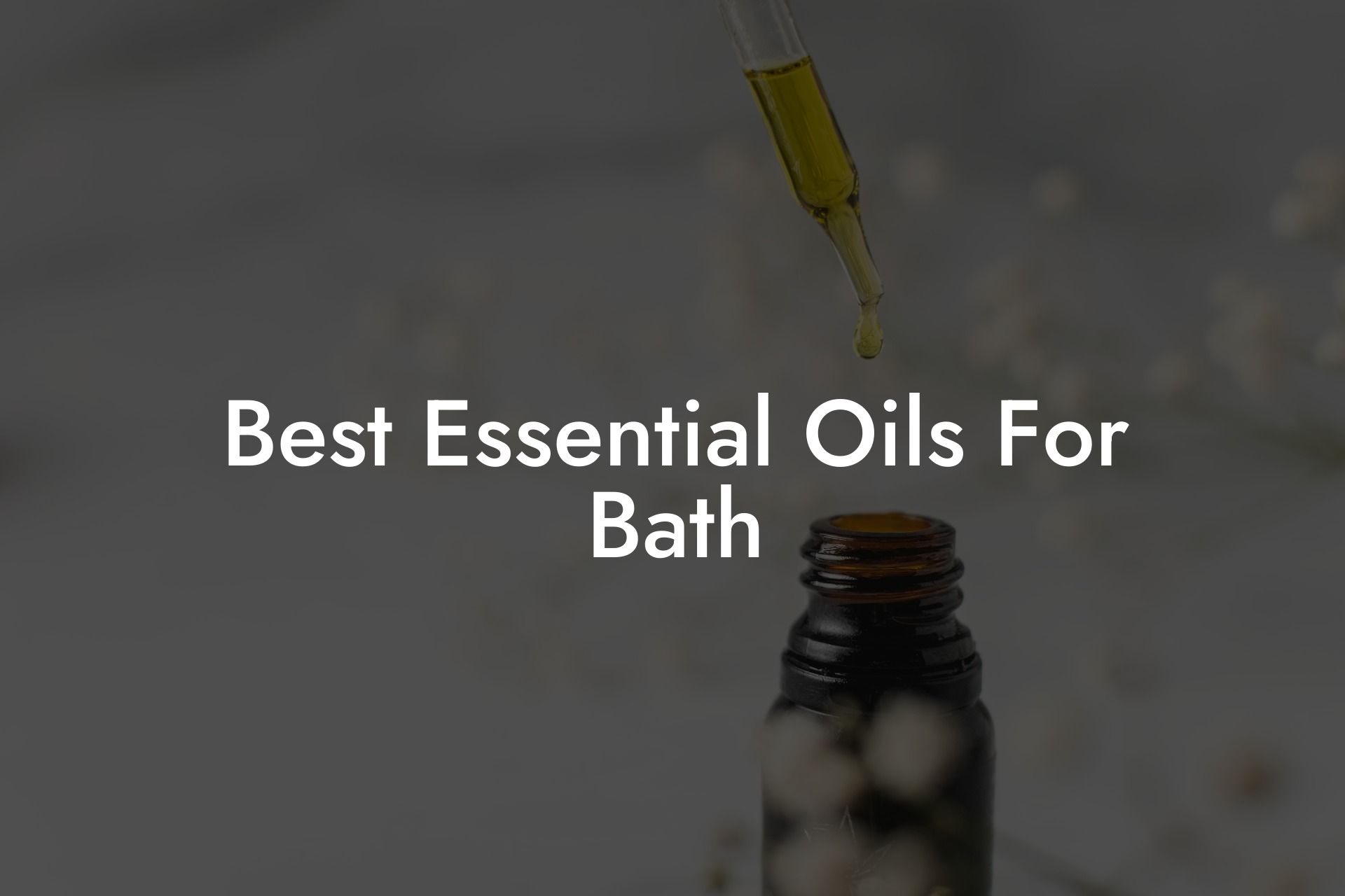Best Essential Oils For Bath