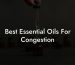 Best Essential Oils For Congestion
