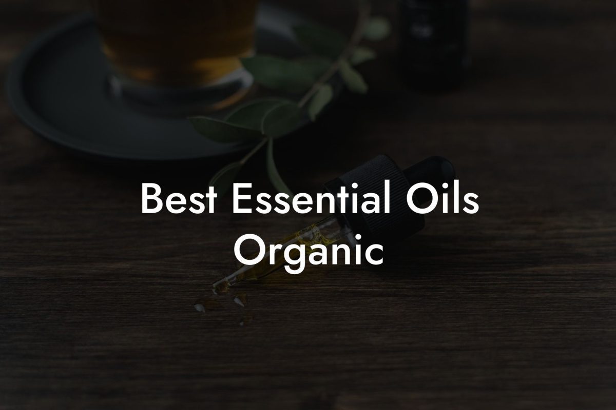 Best Essential Oils Organic