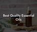 Best Quality Essential Oils