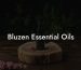 Bluzen Essential Oils