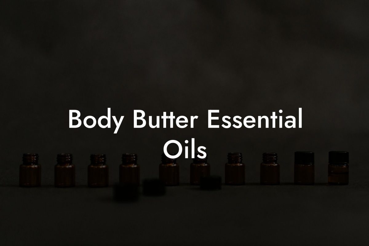 Body Butter Essential Oils