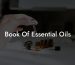 Book Of Essential Oils