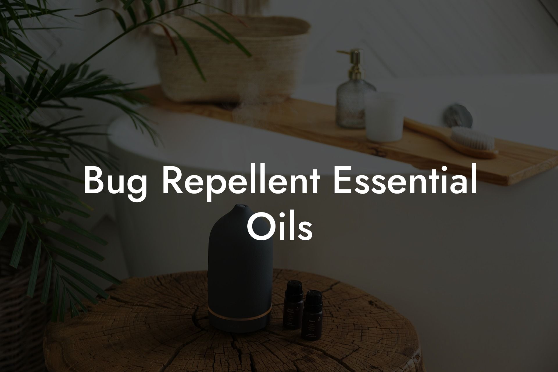 Bug Repellent Essential Oils