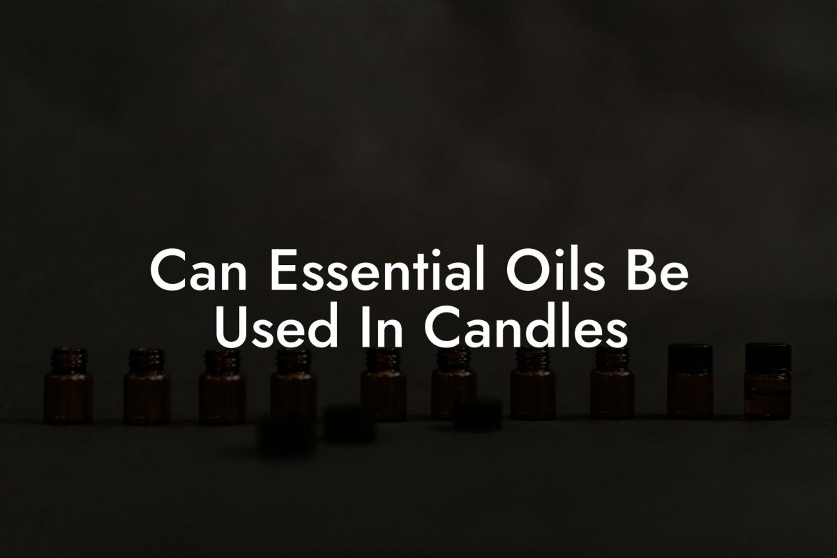 Can Essential Oils Be Used In Candles
