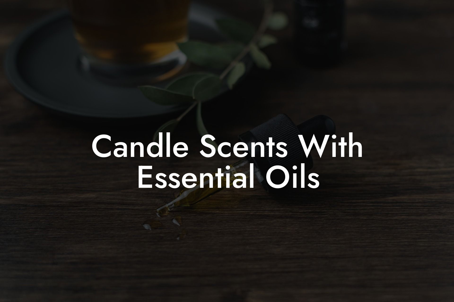 Candle Scents With Essential Oils