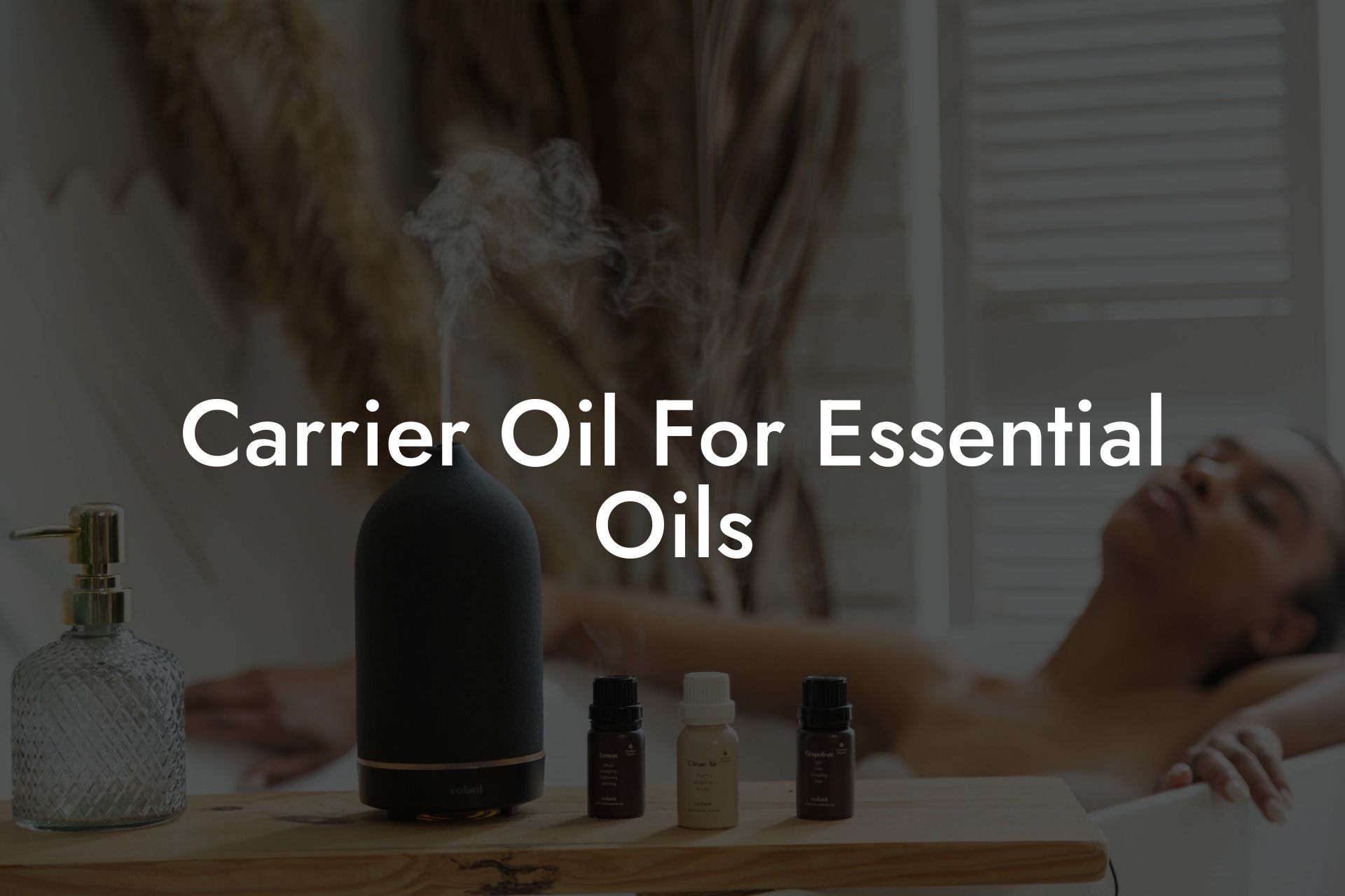 Carrier Oil For Essential Oils