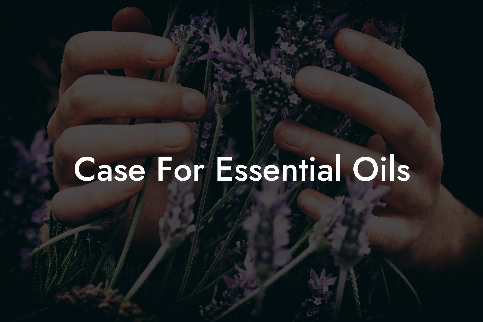 Case For Essential Oils