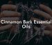 Cinnamon Bark Essential Oils