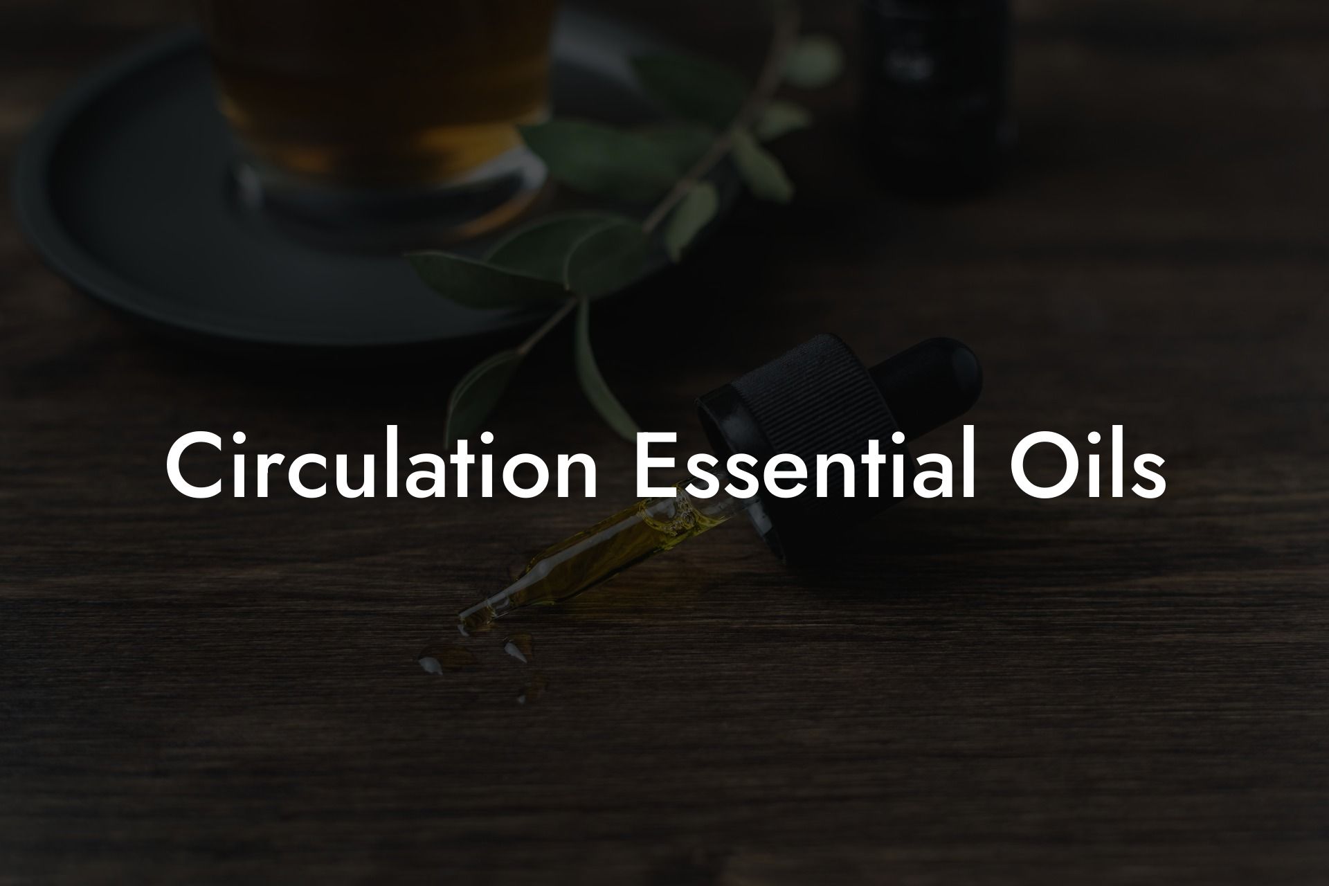 Circulation Essential Oils