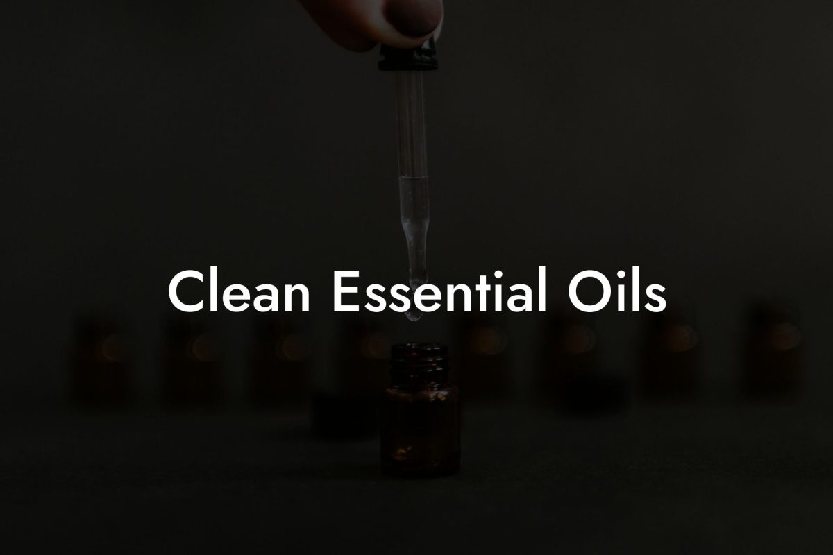 Clean Essential Oils