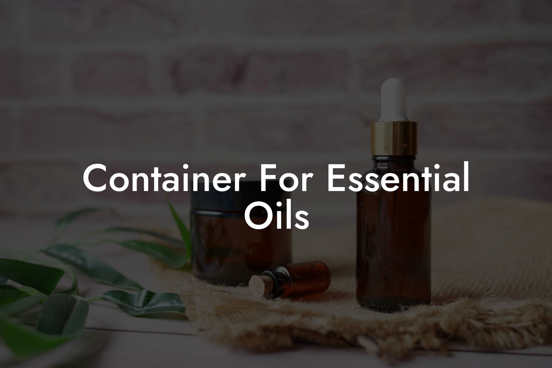 Container For Essential Oils