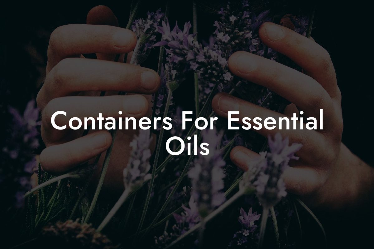 Containers For Essential Oils