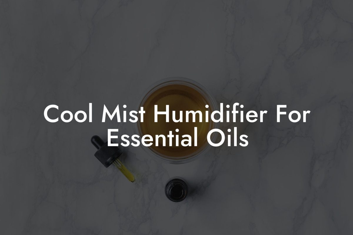 Cool Mist Humidifier For Essential Oils