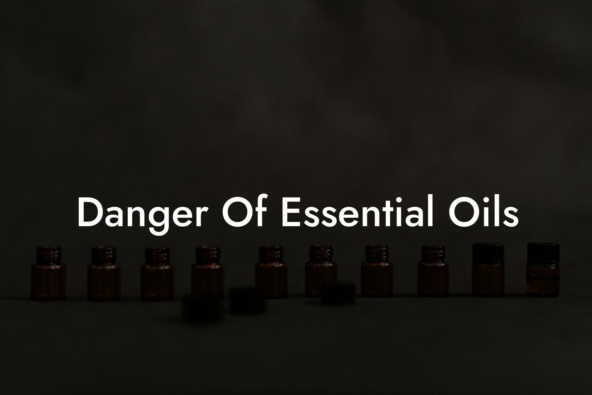 Danger Of Essential Oils