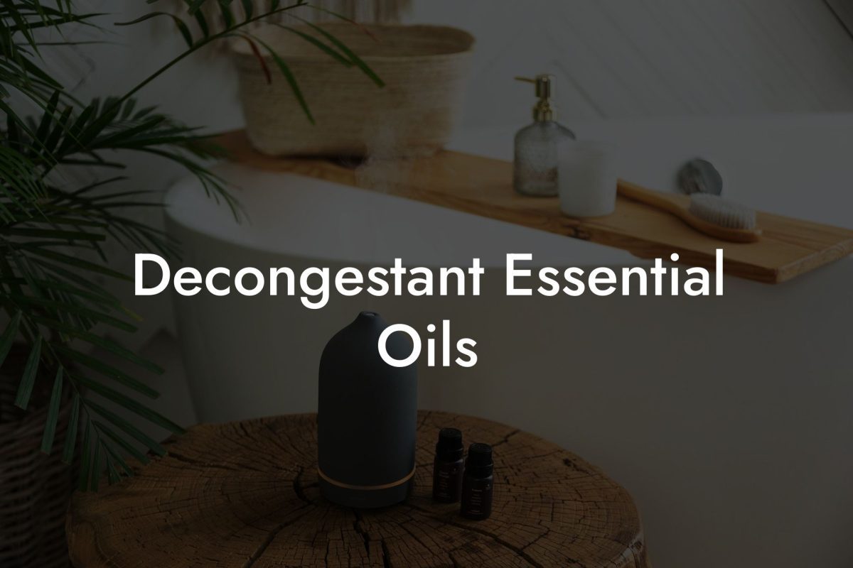 Decongestant Essential Oils