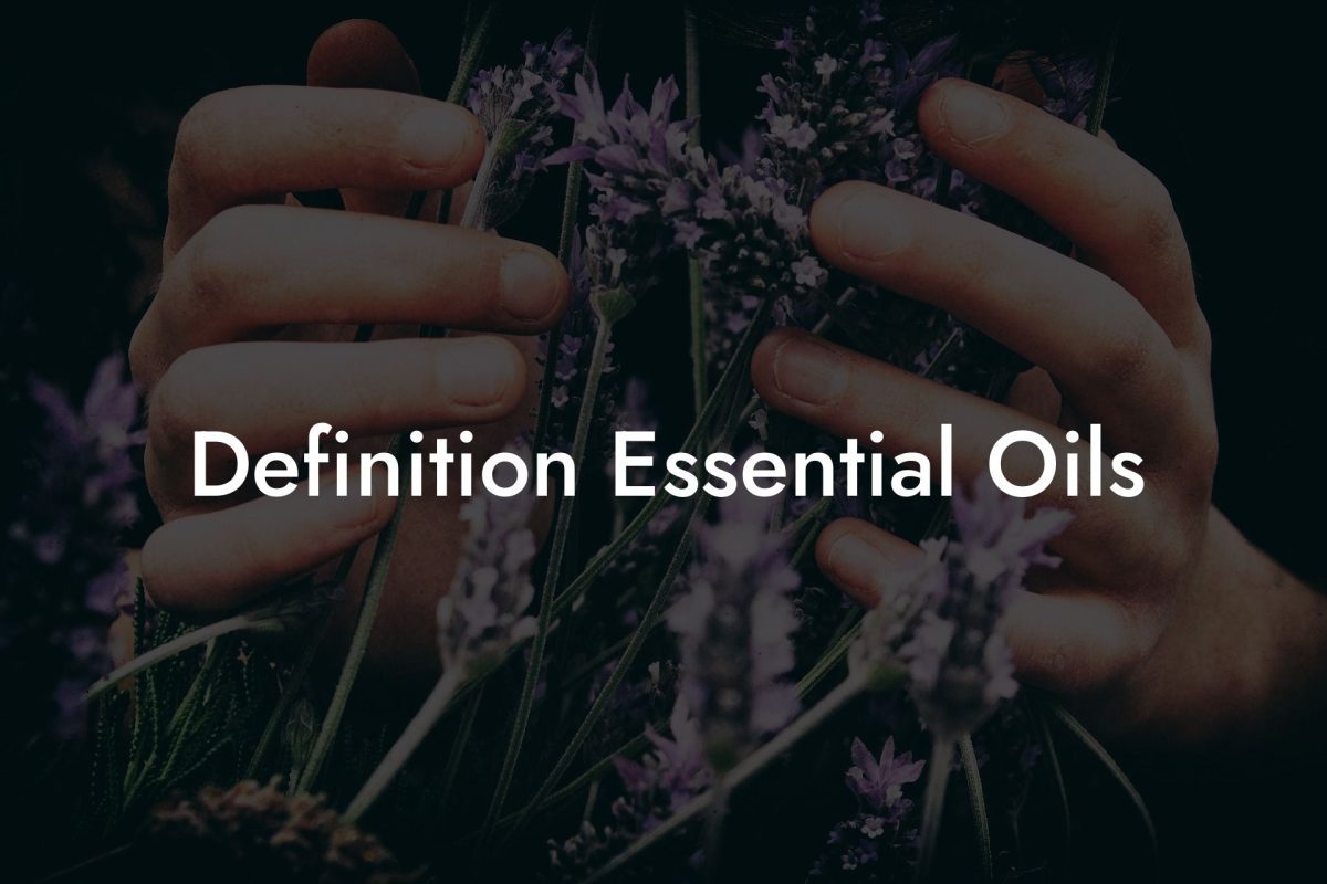 Definition Essential Oils