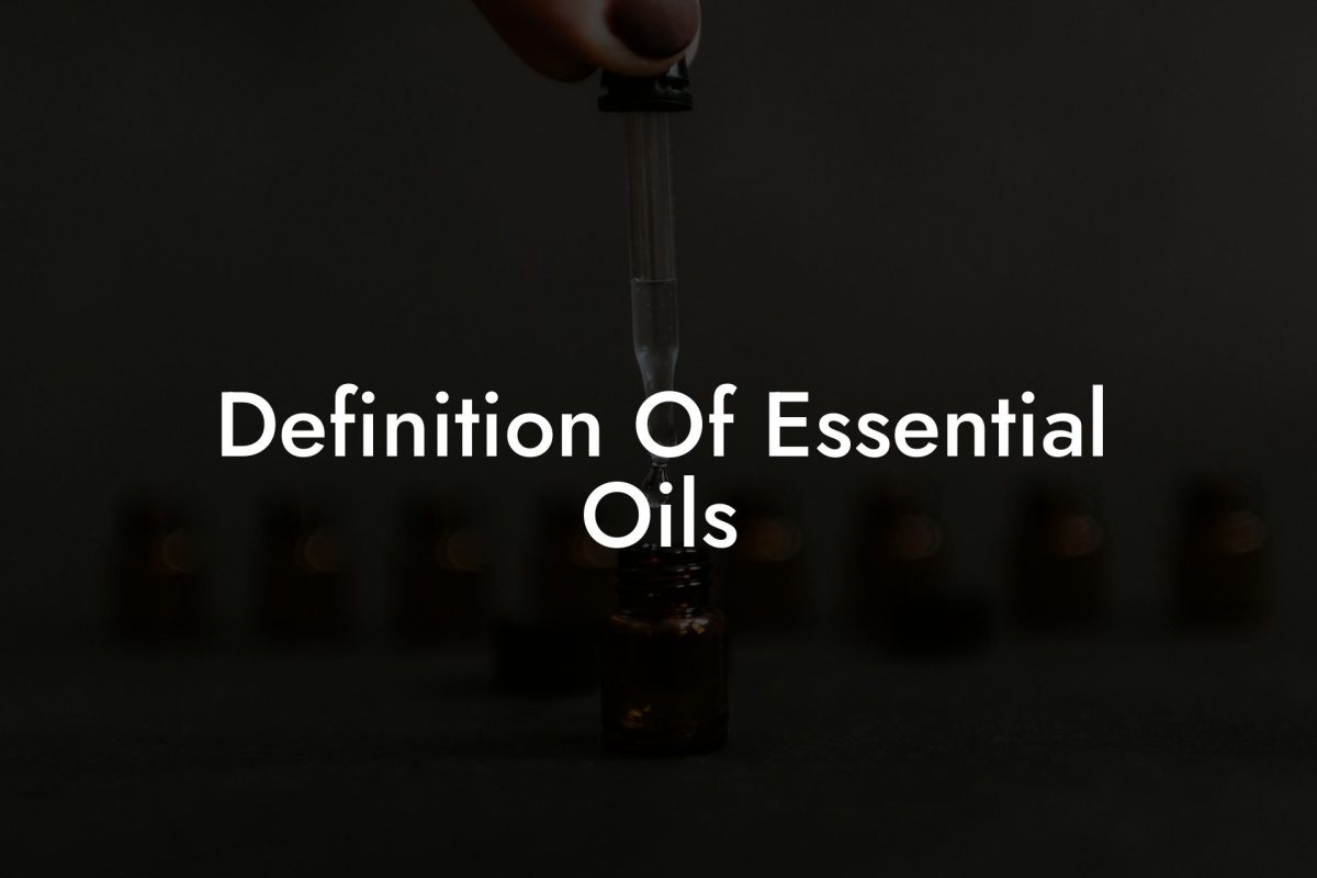 Definition Of Essential Oils