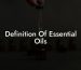 Definition Of Essential Oils
