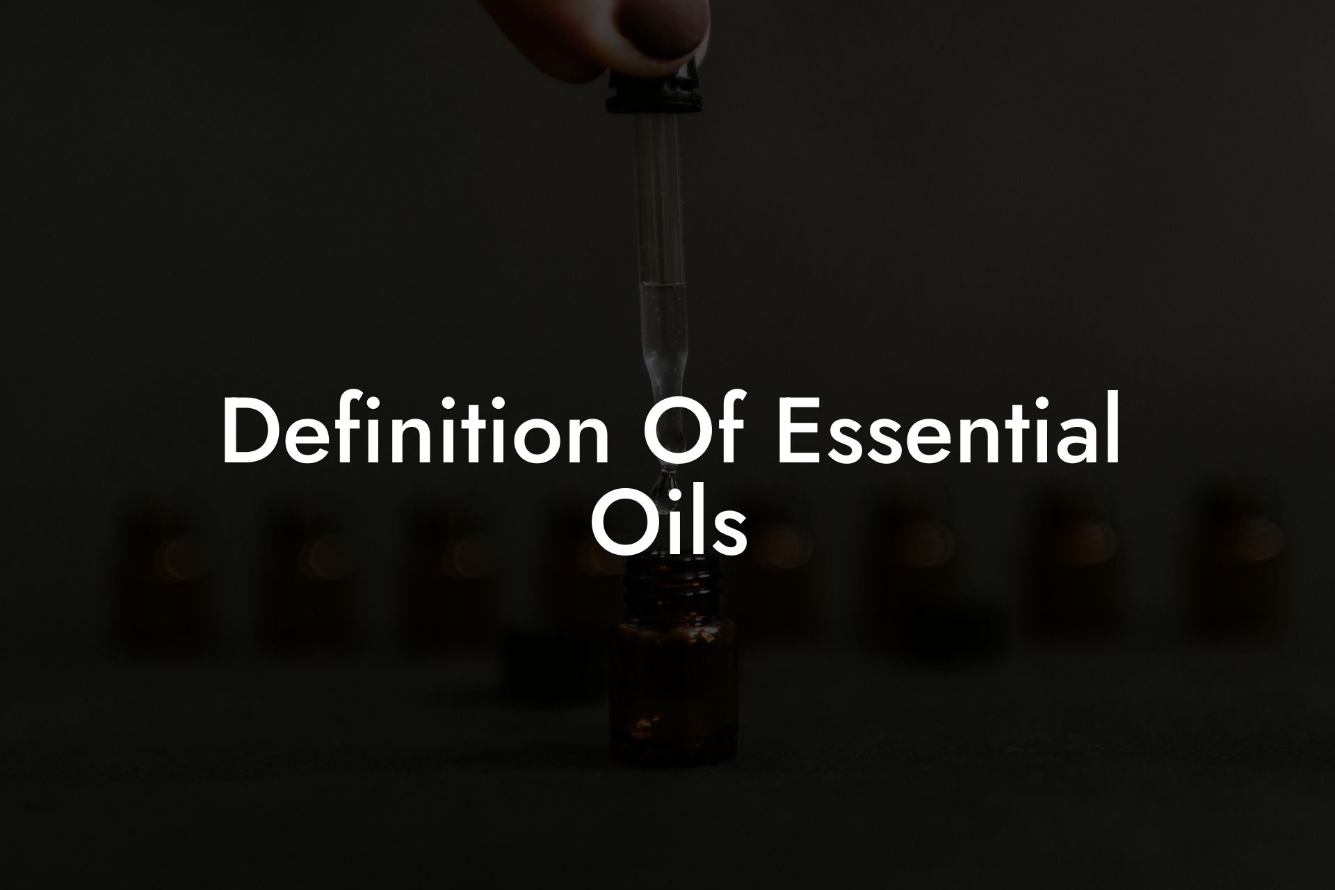 Definition Of Essential Oils