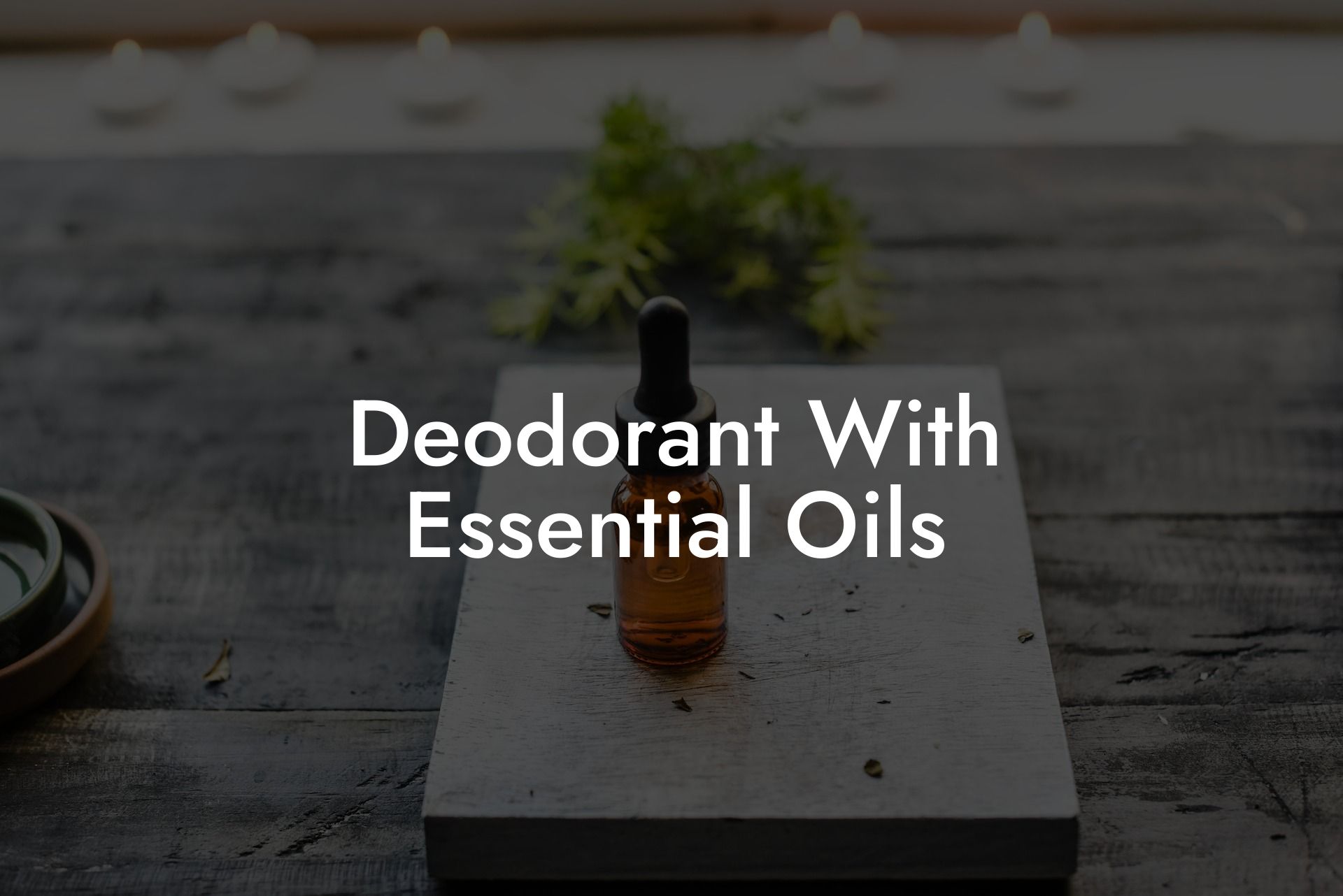 Deodorant With Essential Oils