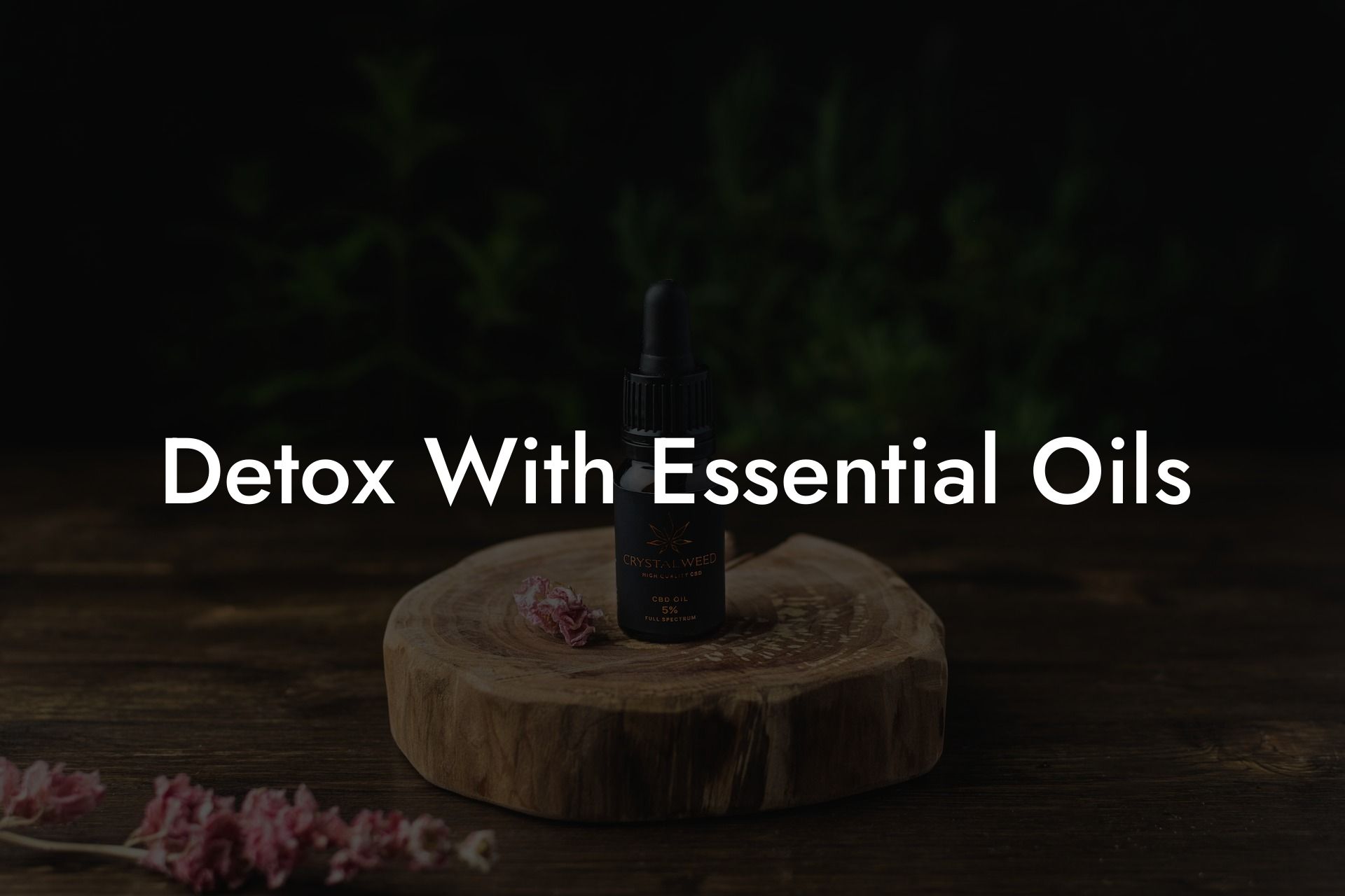 Detox With Essential Oils