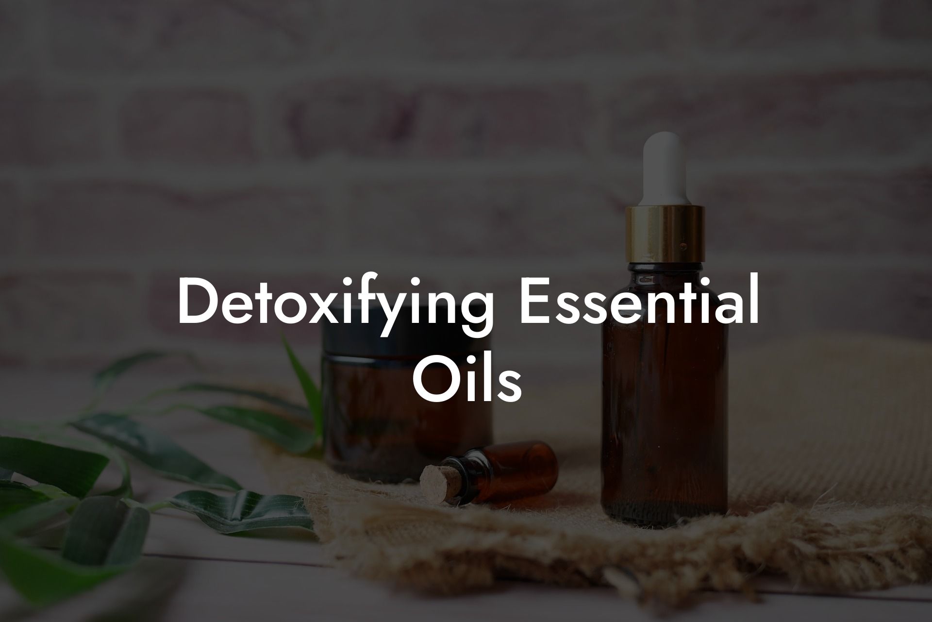 Detoxifying Essential Oils