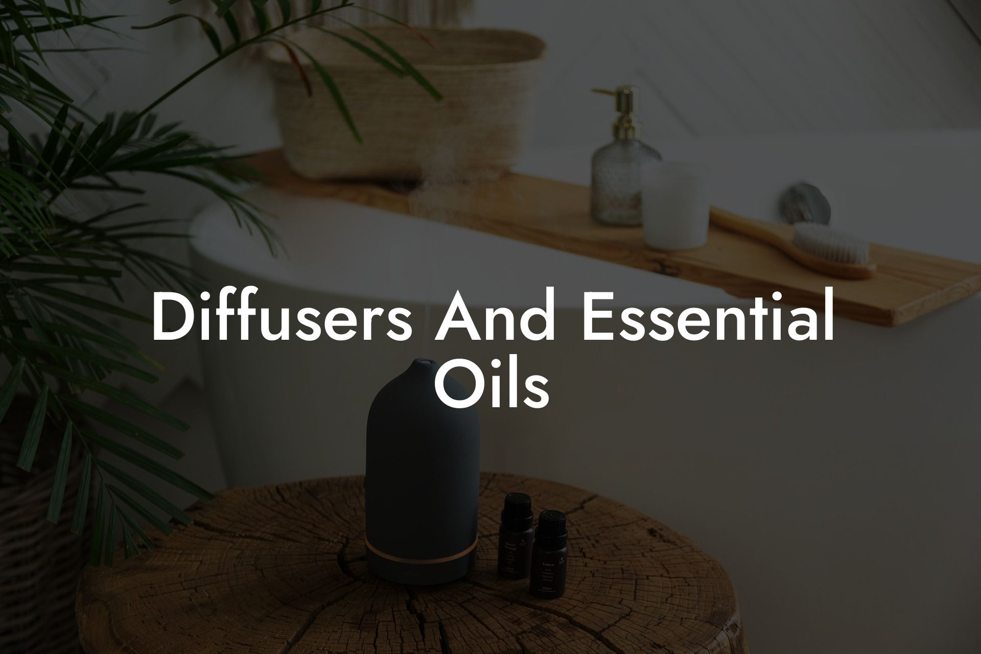 Diffusers And Essential Oils