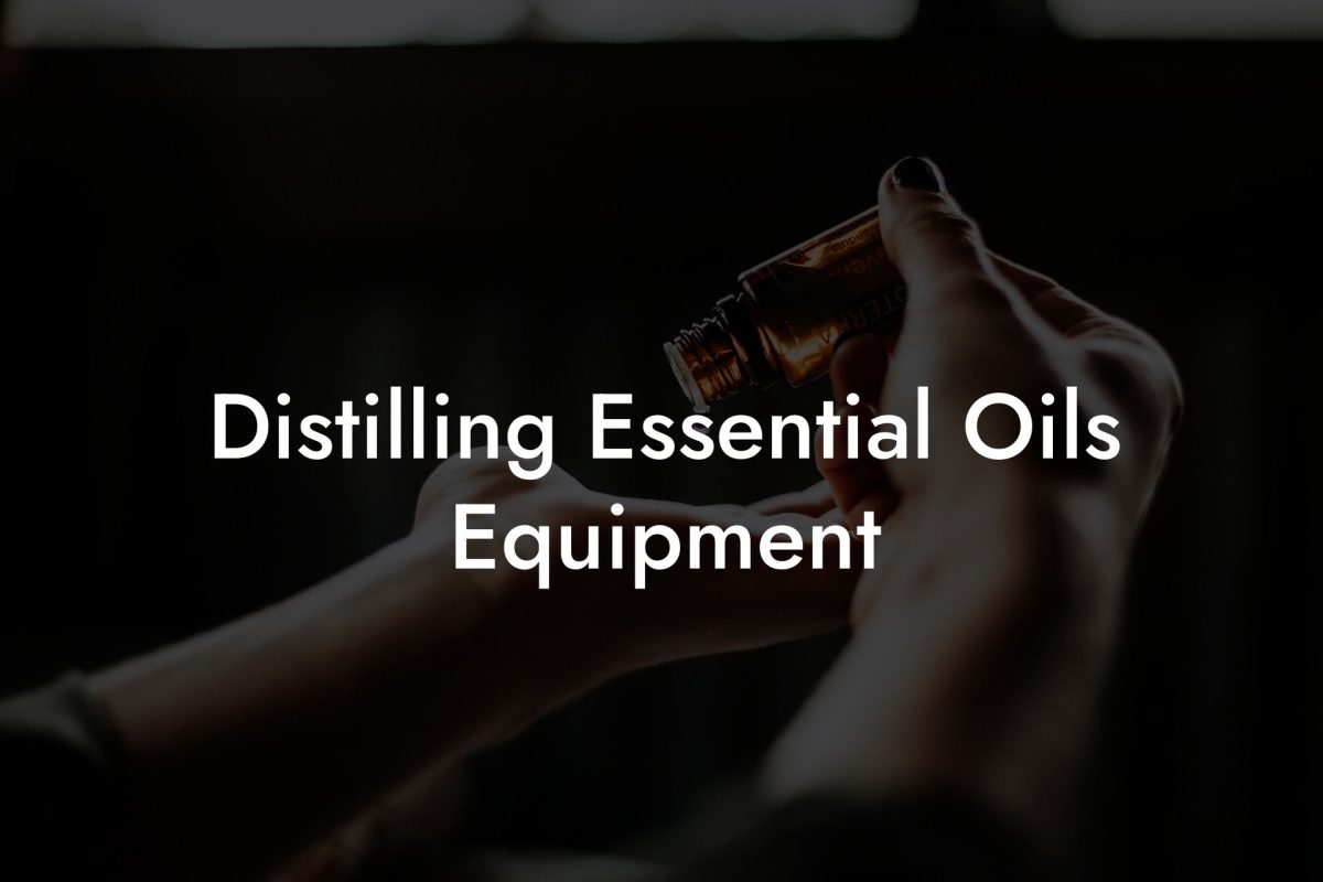 Distilling Essential Oils Equipment