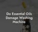 Do Essential Oils Damage Washing Machine