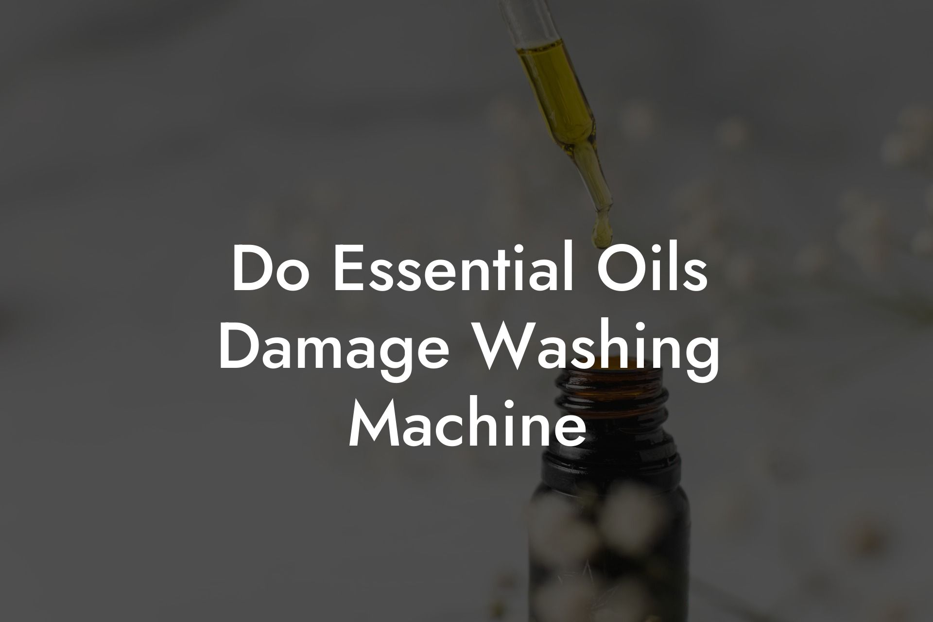 Do Essential Oils Damage Washing Machine