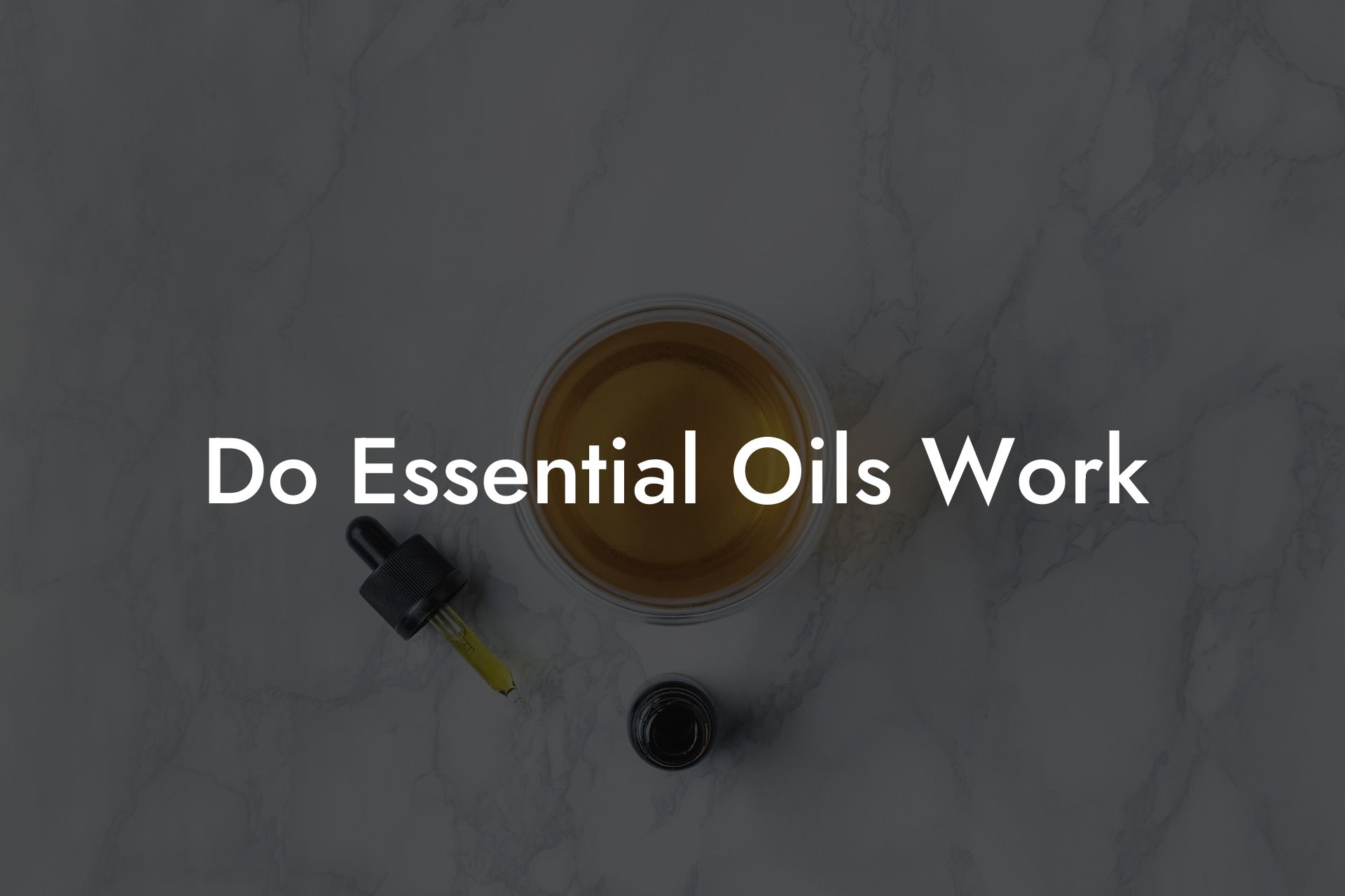 Do Essential Oils Work
